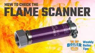 How to Check the Scanner - Pilot Problems Part 7: - Weekly Boiler Tips