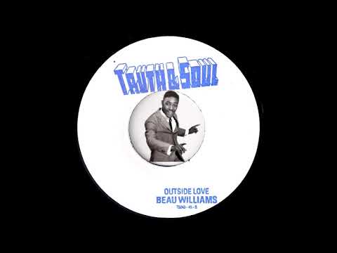 Beau Williams - Outside Love [Truth & Soul] Crossover Soul Funk 45