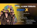 FULL ALBUM TIPE X TERBARU 2025 ALBUM 8 TANDA ISTIMEWA I Beda Zaman Jangan Miskin Andai Dia Tau