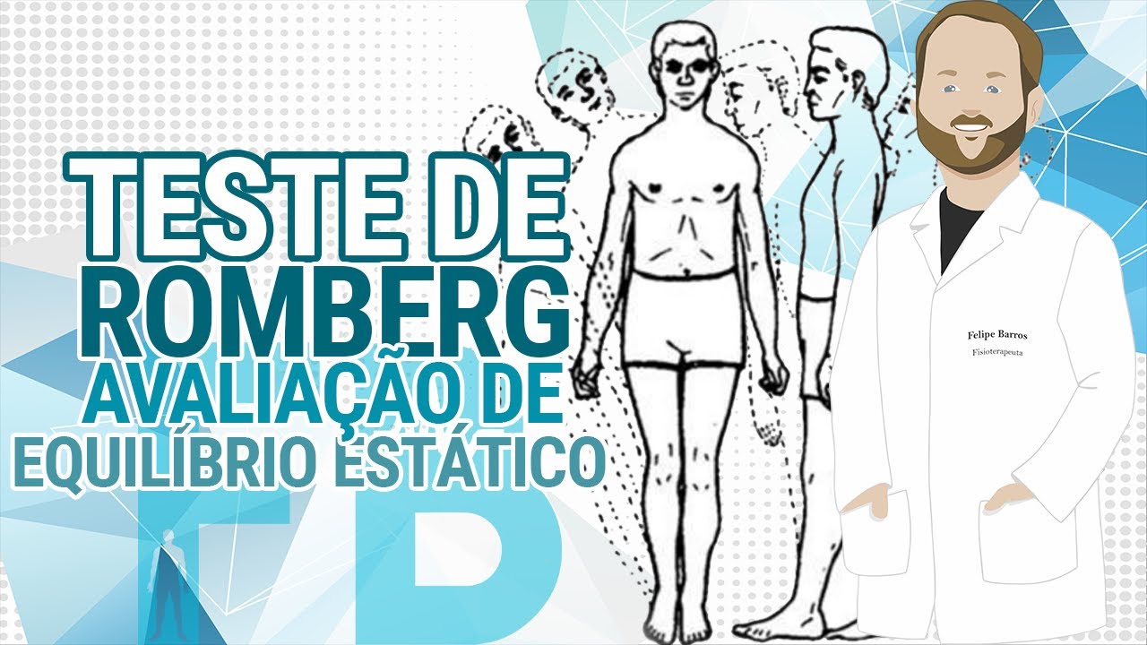 TESTE DE ROMBERG - AVALIAÇÃO DE EQUILÍBRIO ESTÁTICO