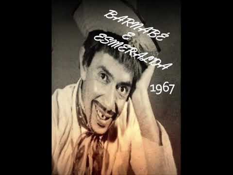 BARNABÉ E ESMERALDA 1967