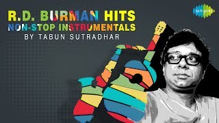 Instrumental Songs of R. D. Burman by Tabun Sutradhar| तबुन सूत्रधार के गाने |One stop Jukebox