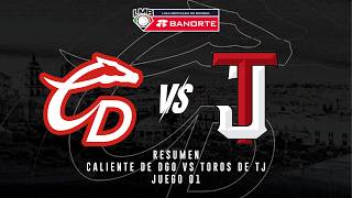 Resumen / Caliente de DGO vs Toros de TJ / Juego 01