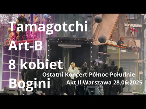 Quebonafide - Tamagotchi Art-B 8 kobiet Bogini Warszawa 28.06.2025 @ Ostatni Koncert Północ-Południe