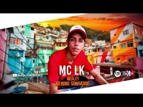 Mc LK da Capital - Medley Menino Sonhador (Dj Neeh Studio FZR) - Funk TV Oficial