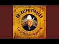 Medicine Springs - Ralph Stanley - Topic Medicine Springs