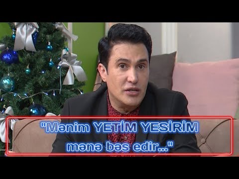"Mənim YETİM YESİRİIM mənə bəs edir"- Nadir qohumlarından danışdı
