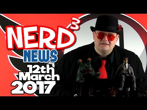 Nerd³ News - 12th March 2017 - Hit the Jim, Lawyer Up