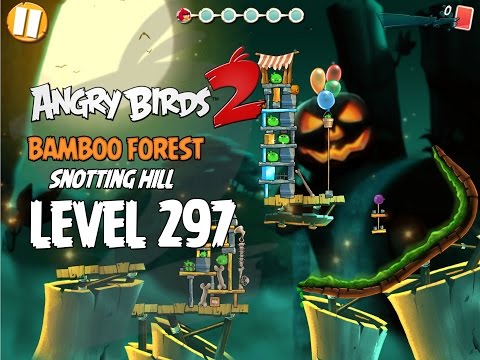Angry Birds 2 Level 297 Bamboo Forest Snotting Hill 3 Star Walkthrough