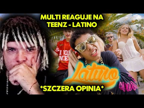 MULTI reaguje na TEENZ - LATINO! *szczera opinia*