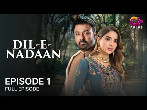 Dil e Nadaan - Episode 01 | Noman Ijaz, Saboor Ali, Salman Shahid | Pakistani Drama | C7A1O