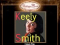 Keely Smith -- I Love You