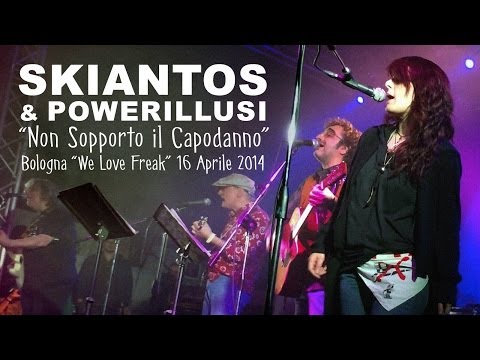 Non Sopporto il Capodanno - Skiantos & Powerillusi (16/4/2014)