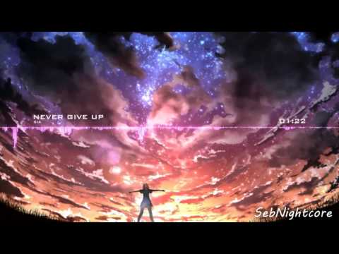 [Nightcore] Never Give Up - Sia