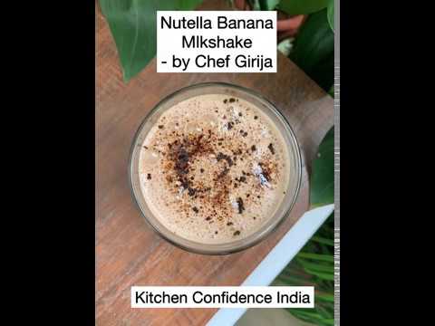 Nutella Banana Milkshake - by Chef Girija