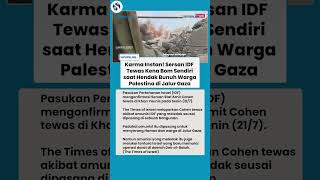 Karma! Sersan Perang IDF Gagal Bunuh Warga Gaza, Berujung Tewas Meledak Kena Bom Sendiri