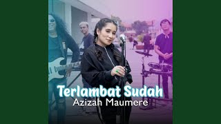 Download lagu Terlambat Sudah mp3 Download lagu Terlambat Sudah mp3