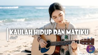 Download lagu KAULAH HIDUP DAN MATIKU - NAFF | FEMALE VERSION (COVER BY ADINE) mp3 Download lagu KAULAH HIDUP DAN MATIKU - NAFF | FEMALE VERSION (COVER BY ADINE) mp3
