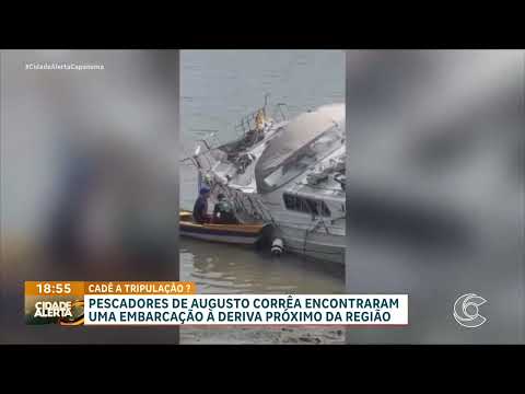 PESCADORES DE AUGUSTO CORRÊA ENCONTRAM EMBARCAÇÃO A DERIVA.