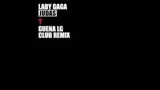 Lady Gaga - Judas (Guena LG Club Remix)