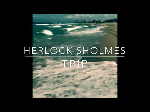 Herlock Sholmes - T-R.I.P.