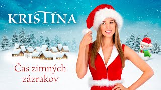 Videoklip Kristína - Čas zimných zázrakov s textom piesne