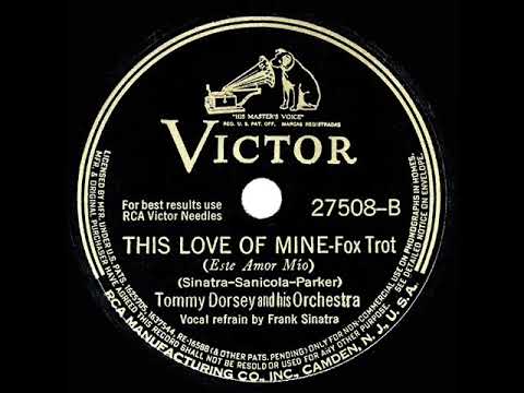 1941 HITS ARCHIVE: This Love Of Mine - Tommy Dorsey (Frank Sinatra, vocal)