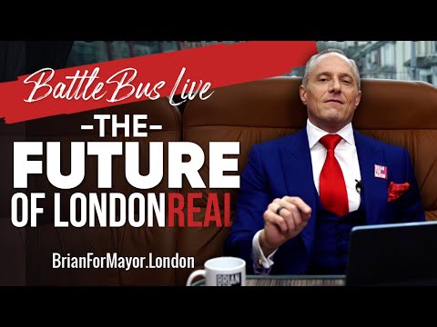 THE FUTURE OF LONDON REAL｜ロンドン・リアルが私を新しい市長にしてくれる - ブライアン・ローズ (THE FUTURE OF LONDON REAL | London Real Empowers Me To Be A New Kind Of Mayor - Brian Rose)