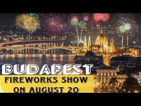 Budapest Fireworks Show on August 20 St. Stephen’s Day 2023