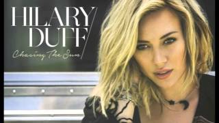 Hilary Duff - Chasing The Sun (Audio)
