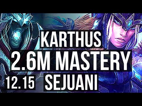 KARTHUS vs SEJUANI (TOP) | 2.6M mastery, 7 solo kills, 400+ games | EUW Master | 12.15