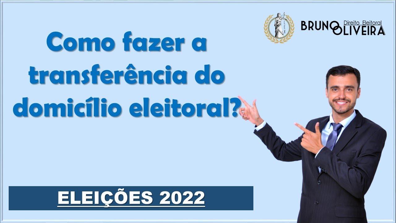 Como fazer a transferência do domicílio eleitoral? | ELEIÇÕES 2022