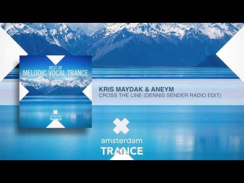Kris Maydak  Aneym   Cross The Line Denis Sender Radio Edit