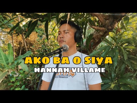 Ako Ba O Siya - Hannah Villame | Jesrack Evangelista