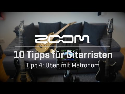 ZOOM 10 Tipps für Gitarristen - Tipp 4 Üben mit Metronom
