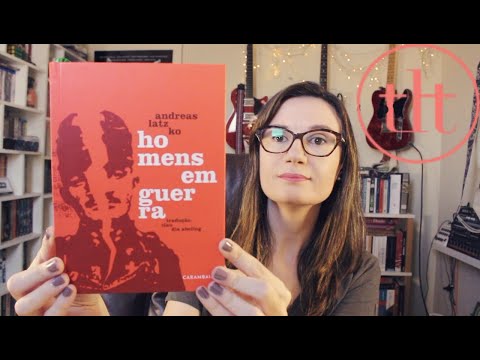 Homens em Guerra (Andreas Latzko) ?? | Tatiana Feltrin