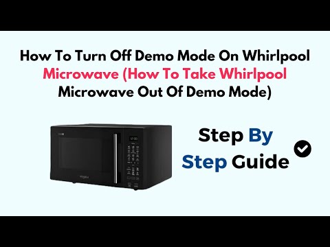 How To Turn Off Demo Mode On Whirlpool Microwave (How To Take Whirlpool Microwave Out Of Demo Mode)