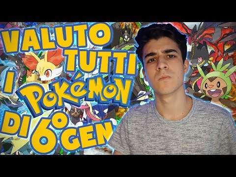 Valuto TUTTI i Pokemon di 6° GENERAZIONE!