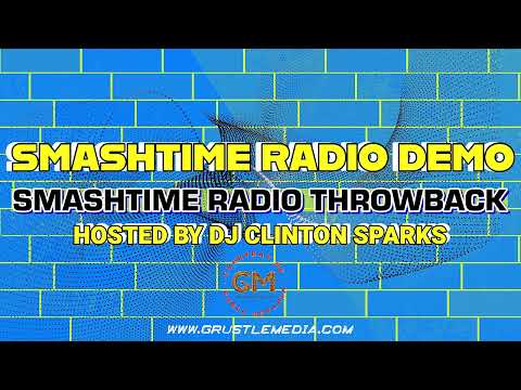 Smashtime Radio Demo w/ DJ Clinton Sparks (Throwback)