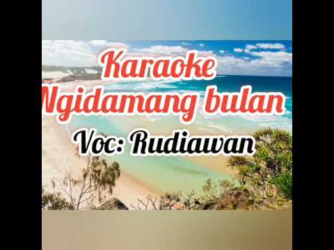 karaoke ngidamang bulan. voc: Rudiawan