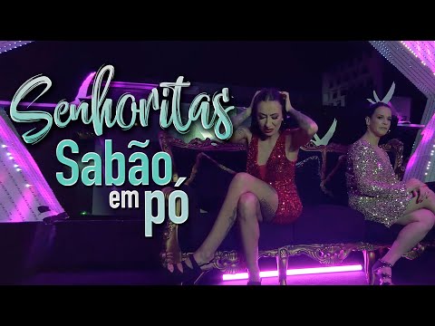 Senhoritas - Sabão Em Pó (Vídeo Oficial)