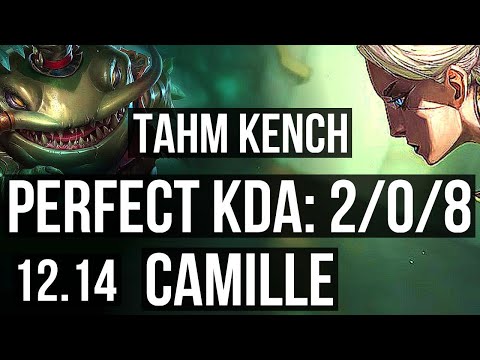TAHM KENCH vs CAMILLE (TOP) | 2/0/8, 800+ games | EUW Grandmaster | 12.14