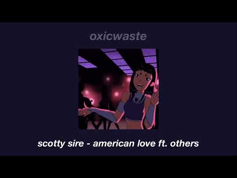 scotty sire ft. elijah blake and myles parrish - american love (slowed)