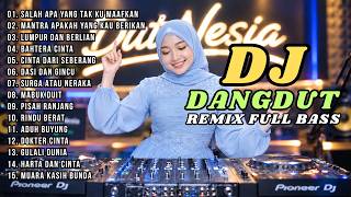 Download lagu DJ DANGDUT LAWAS REMIX FULL BASS || SALAH APA YANG TAK KU MAAFKAN | MANTRA APAKAH YANG KAU BERIKAN mp3