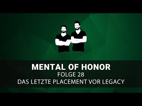 Mental of Honor 28: Das letzte Placement vor Legacy