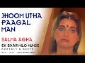 Jhoom Utha Paaga Man Ek Baar Milo Humse Salma Agha Ghazal Song