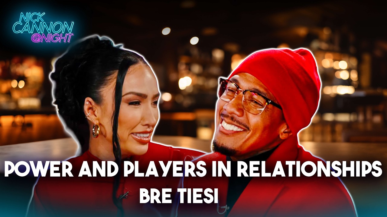 Is He a Player or Just Honest? Bre Tiesi & Nick Cannon Get Real | Nick Cannon @ Night