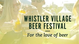 preview picture of video 'Whistler Village Beer Festival - For the Love of Beer'