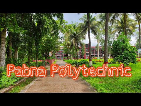 Pabna Polytechnic Institute | Most Beautiful Polytechnic Campus In Bangladesh