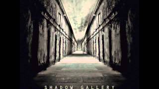Shadow Gallery - Two Shadows